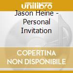 Jason Heine - Personal Invitation