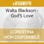Walta Blackson - God'S Love cd