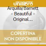 Arquilla/Barnett - Beautiful - Original Concept Recording cd