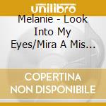 Melanie - Look Into My Eyes/Mira A Mis Ojos cd