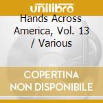 Hands Across America, Vol. 13 / Various cd
