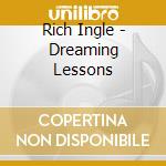 Rich Ingle - Dreaming Lessons cd