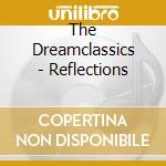 The Dreamclassics - Reflections cd