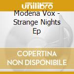 Modena Vox - Strange Nights Ep