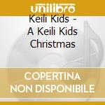 Keili Kids - A Keili Kids Christmas cd