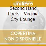 Second Hand Poets - Virginia City Lounge cd musicale di Second Hand Poets