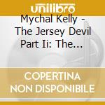 Mychal Kelly - The Jersey Devil Part Ii: The 24 Dimensions cd