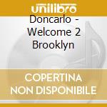 Doncarlo - Welcome 2 Brooklyn cd