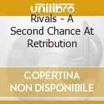 Rivals - A Second Chance At Retribution