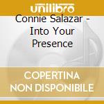 Connie Salazar - Into Your Presence cd