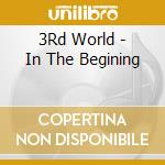3Rd World - In The Begining cd
