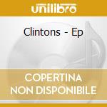 Clintons - Ep cd musicale di Clintons