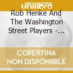 Rob Henke And The Washington Street Players - Footnotes cd