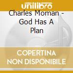 Charles Moman - God Has A Plan cd