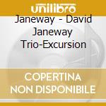 Janeway - David Janeway Trio-Excursion cd musicale di Janeway