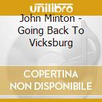 John Minton - Going Back To Vicksburg cd