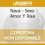 Nava - Sexo Amor Y Risa cd