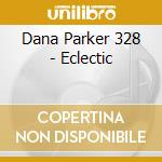Dana Parker 328 - Eclectic cd