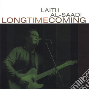 Al-saadi Laith - Long Time Coming cd musicale di Al