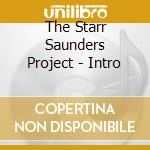 The Starr Saunders Project - Intro cd