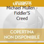 Michael Mullen - Fiddler'S Creed cd