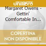 Margaret Owens - Gettin' Comfortable In My Skin cd