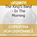 The King'S Band - In The Morning cd