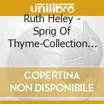 Ruth Heley - Sprig Of Thyme-Collection Of Irish & English Folk cd