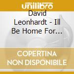 David Leonhardt - Ill Be Home For Christmas cd