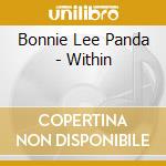 Bonnie Lee Panda - Within