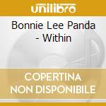 Bonnie Lee Panda - Within cd