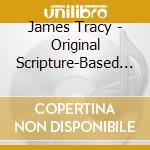 James Tracy - Original Scripture-Based Songs Of Inspiration cd