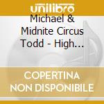 Michael & Midnite Circus Todd - High Noon cd