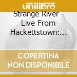 Strange River - Live From Hackettstown: The Radio Appearances cd