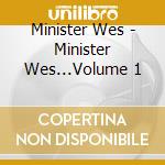 Minister Wes - Minister Wes...Volume 1 cd