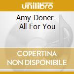 Amy Doner - All For You