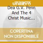 Dea G.V. Penn And The 4 Christ Music Ministry - Don'T Be Tolate cd