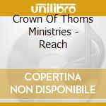 Crown Of Thorns Ministries - Reach cd