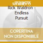 Rick Waldron - Endless Pursuit cd