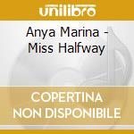 Anya Marina - Miss Halfway cd