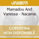 Mamadou And Vanessa - Nacama cd