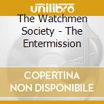 The Watchmen Society - The Entermission