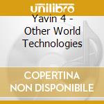 Yavin 4 - Other World Technologies cd