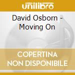 David Osborn - Moving On cd