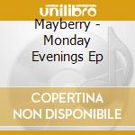 Mayberry - Monday Evenings Ep cd