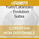 Yuen/Catanzaro - Evolution Suites cd