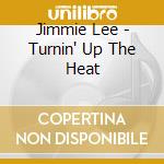 Jimmie Lee - Turnin' Up The Heat cd