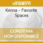 Kenna - Favorite Spaces cd