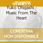 Yuko Ohigashi - Music From The Heart