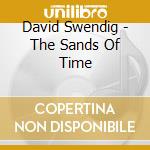 David Swendig - The Sands Of Time cd